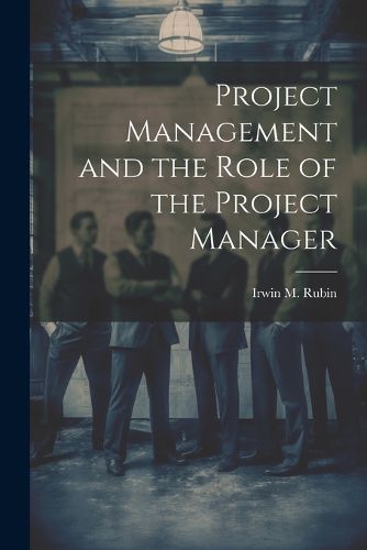 Cover image for Project Management and the Role of the Project Manager