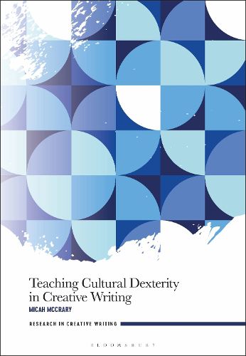 Cover image for Teaching Cultural Dexterity in Creative Writing