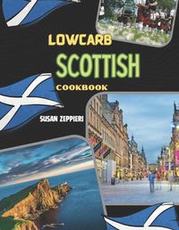 Cover image for Lowcarb Scottish Cookbook