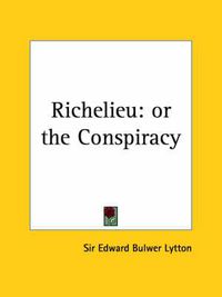 Cover image for Richelieu: Or the Conspiracy (1839)