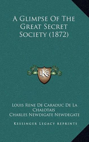 Cover image for A Glimpse of the Great Secret Society (1872)