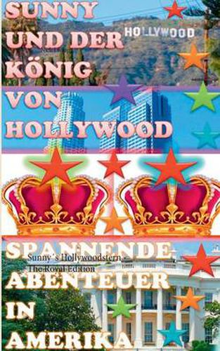 Cover image for Sunny und der Koenig von Hollywood: Sunny's Hollywoodstern - The Royal Edition