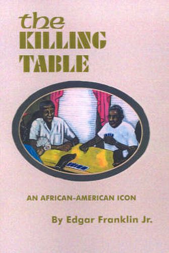 Cover image for The Killing Table: An African-American Icon