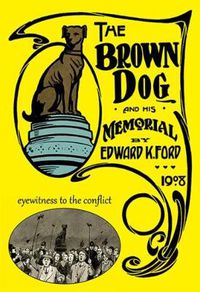 Cover image for The Brown Dog and His Memorial