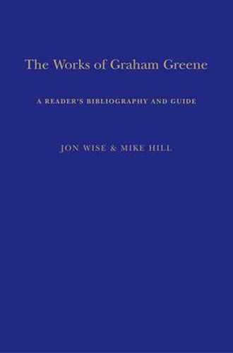 Cover image for The Works of Graham Greene: A Reader's Bibliography and Guide