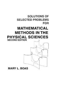 Cover image for Mathematical Methods in the Physical Sciences: Solutions Manual