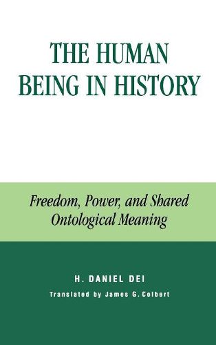 Cover image for The Human Being in History: Freedom, Power, and Shared Ontological Meaning