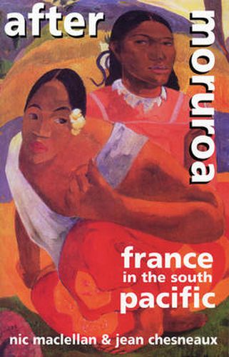 Cover image for After Moruora: France in the South Pacific