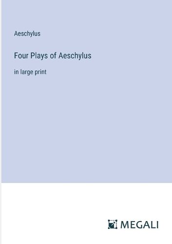 Cover image for Four Plays of Aeschylus