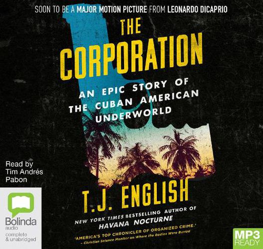 The Corporation: The Rise and Fall of America's Cuban Mafia