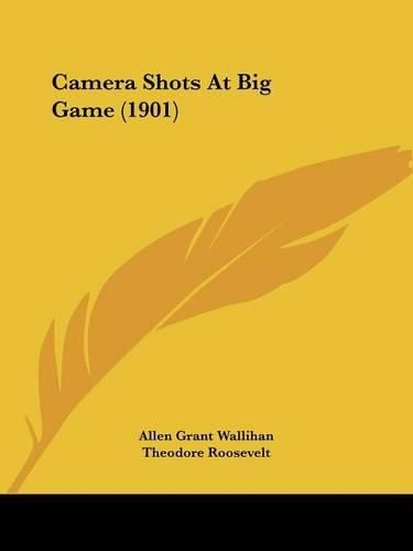 Cover image for Camera Shots at Big Game (1901)