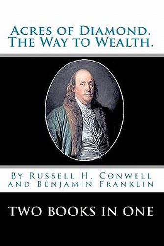 Cover image for Acres Of Diamond.: The Way To Wealth. Two Books In One