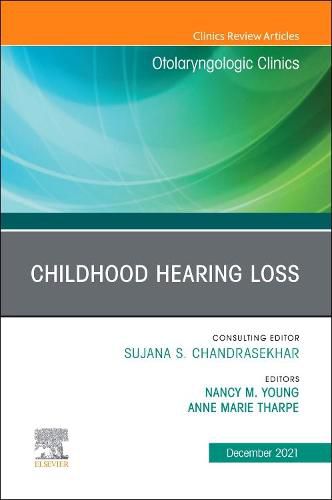 Cover image for Childhood Hearing Loss, An Issue of Otolaryngologic Clinics of North America