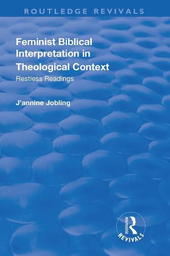 Cover image for Feminist Biblical Interpretation in Theological Context: Restless readings