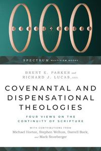 Cover image for Covenantal and Dispensational Theologies: Four Views on the Continuity of Scripture