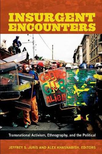 Cover image for Insurgent Encounters: Transnational Activism, Ethnography, and the Political