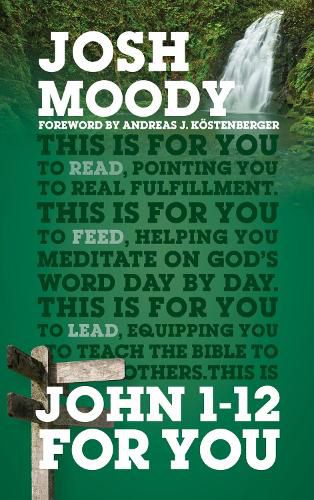 John 1-12 For You: Find deeper fulfillment as you meet the Word