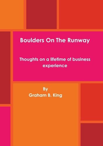 Cover image for Boulders On The Runway - Thoughts on a lifetime of business experience