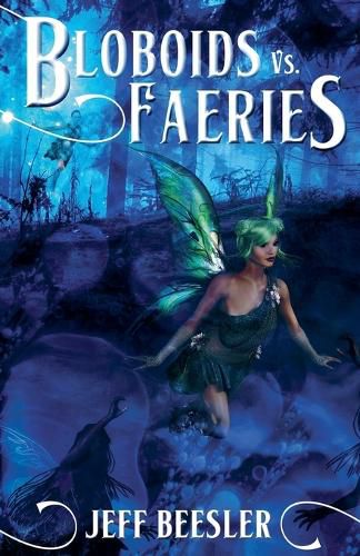 Cover image for Bloboids Vs. Faeries