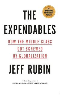 Cover image for The Expendables: How the Middle Class Got Screwed By Globalization