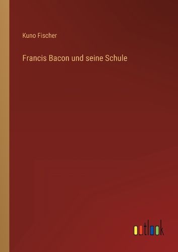 Cover image for Francis Bacon und seine Schule