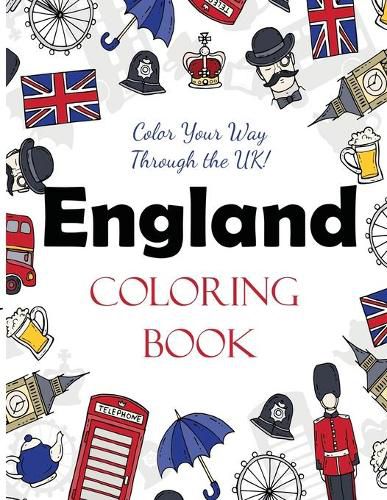 Cover image for England Coloring Book: Color Your Way Through the UK!