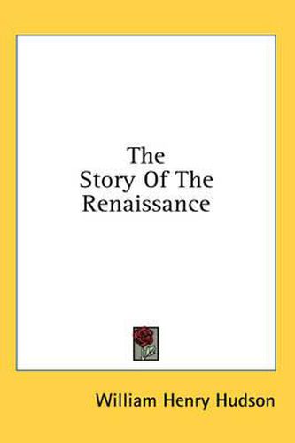 Cover image for The Story of the Renaissance