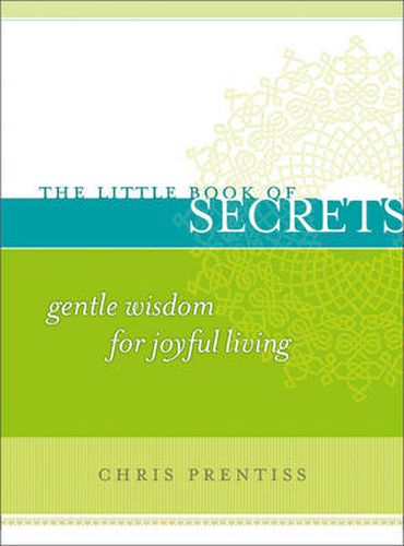 Cover image for Little Book of Secrets: Gentle Wisdom for Joyful Living