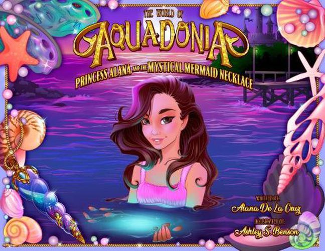 Cover image for The World of Aquadonia: Princess Alana and the Mystical Mermaid Necklace