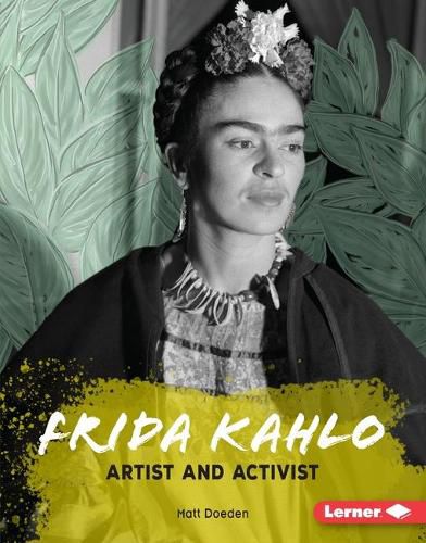 Frida Kahlo: Artist and Activist