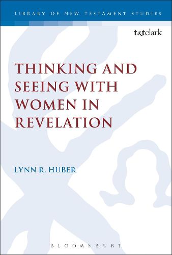 Cover image for Thinking and Seeing with Women in Revelation