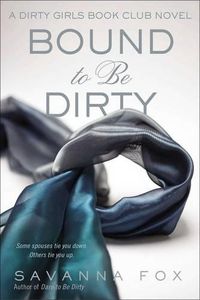 Cover image for Bound to be Dirty: Dirty Girls Book Club