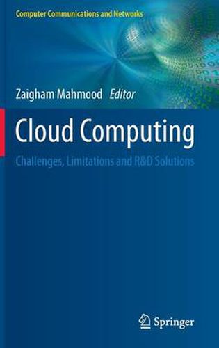 Cover image for Cloud Computing: Challenges, Limitations and R&D Solutions