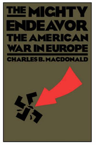 Cover image for The Mighty Endeavour: The American War in Europe