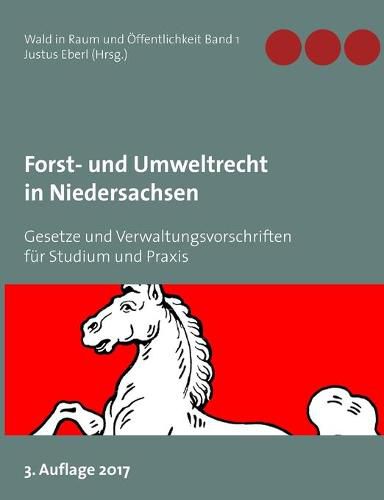 Cover image for Forst- und Umweltrecht in Niedersachsen: Gesetze und Verwaltungsvorschriften fur Studium und Praxis