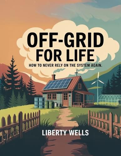 Off-Grid For Life