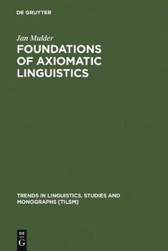 Cover image for Foundations of Axiomatic Linguistics