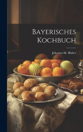 Cover image for Bayerisches Kochbuch