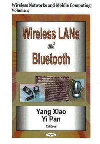 Cover image for Wireless LANs & Bluetooth, Volume 4: Wireless Networks & Mobile Computing