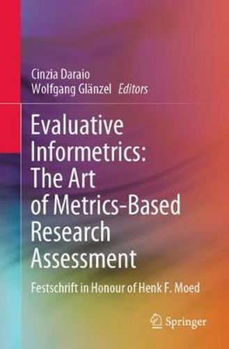 Cover image for Evaluative Informetrics: The Art of Metrics-Based Research Assessment: Festschrift in Honour of Henk F. Moed