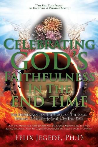 Celebrating God's Faithfulness In The End Time