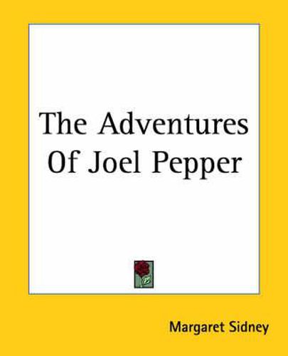 Cover image for The Adventures Of Joel Pepper