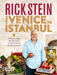 Cover image for Rick Stein: From Venice to Istanbul