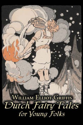 Cover image for Dutch Fairy Tales for Young Folks by William Elliot Griffis, Fiction, Fairy Tales & Folklore - Country & Ethnic