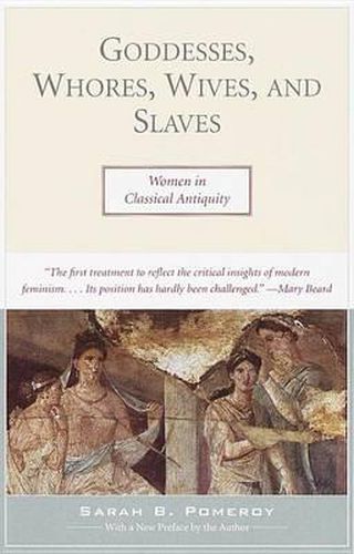 Cover image for Goddesses, Whores, Wives, and Slaves: Women in Classical Antiquity