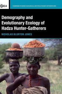 Cover image for Demography and Evolutionary Ecology of Hadza Hunter-Gatherers