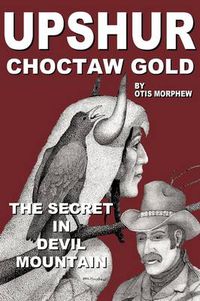 Cover image for Upshur Choctaw Gold