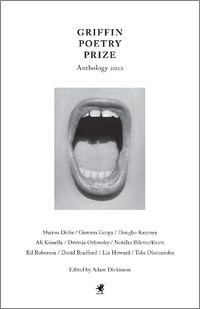 Cover image for The 2022 Griffin Poetry Prize Anthology: A Selection of the Shortlist
