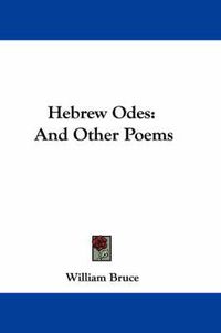 Cover image for Hebrew Odes: And Other Poems