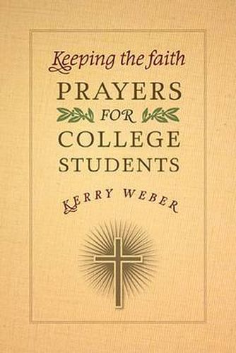 Cover image for Keeping the Faith: Prayers for College Students